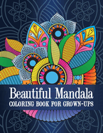 Beautiful Mandala: Coloring Book for Grown-Ups