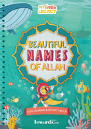 Beautiful Names of Allah: Kids Journal & Activity Book