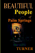 Beautiful People of Palm Springs - Turner, Mary