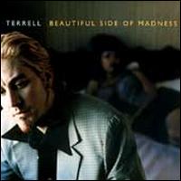 Beautiful Side of Madness - Terrell