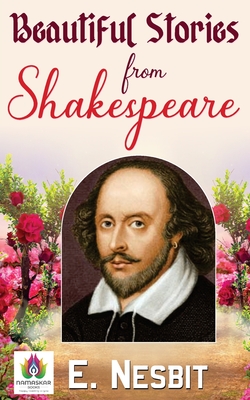 Beautiful Stories From Shakespeare - Nesbit, E