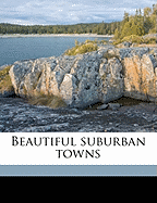 Beautiful Suburban Towns - Chicago and North Western Railway Compan (Creator)