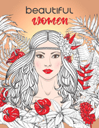 Beautiful Women: Adult Coloring Book With Gorgeous Women Portraits