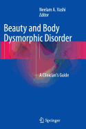 Beauty and Body Dysmorphic Disorder: A Clinician's Guide