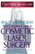 Beauty and the Beam - Sarnoff, Deborah S, Ph.D., and Swirsky, Joan, Dr., C.N.S.