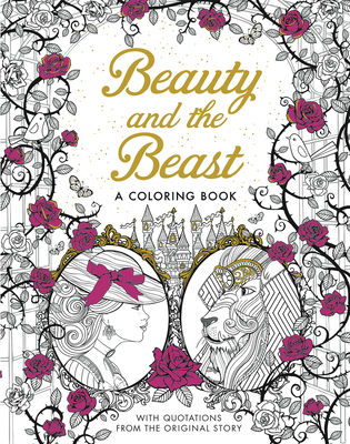 Beauty and the Beast: A Coloring Book - Barbot De Villeneuve, Gabrielle-Suzanne