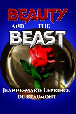 Beauty and the Beast Annotated Edition - De Beaumont, Jeanne-Marie Leprince
