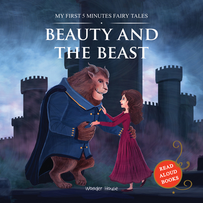 Beauty and the Beast: My First 5 Minutes Fairy Tales - Wonder House Books