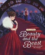 Beauty and the Beast Stories Around the World: 3 Beloved Tales