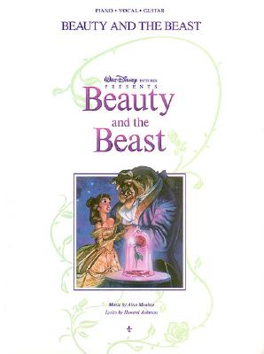 Beauty and the Beast: Vocal Selections - Music from the Motion Picture Soundtrack - Menken, Alan (Composer), and Ashman, Howard (Composer)