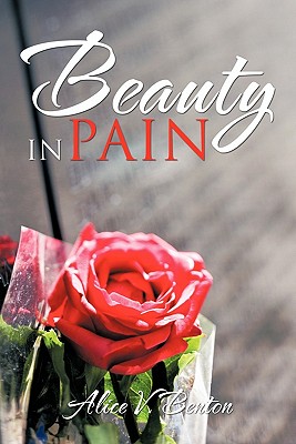 Beauty in Pain - Benton, Alice V