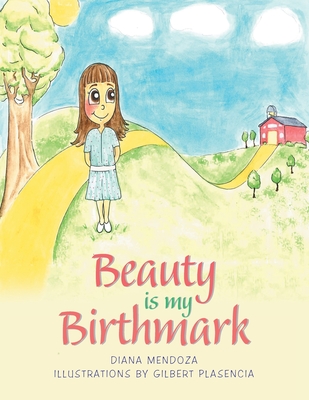 Beauty Is My Birthmark - Mendoza, Diana