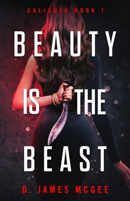 Beauty is the Beast - McGee, D James