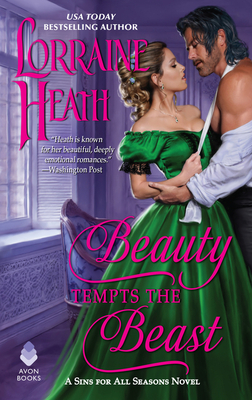 Beauty Tempts the Beast: A Sins for All Seasons Novel - Heath, Lorraine