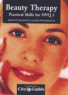 Beauty Therapy: Practical Skills for NVQ/SVQ, Level 3