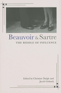 Beauvoir and Sartre: The Riddle of Influence