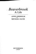 Beaverbrook - Chisholm, Anne