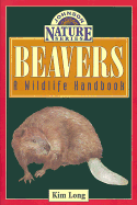Beavers: A Wildlife Handbook