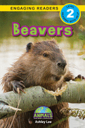 Beavers: Animals That Make a Difference! (Engaging Readers, Level 2)