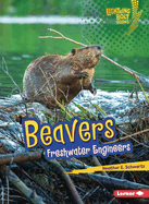 Beavers: Freshwater Engineers