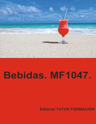 Bebidas. MF1047. - Ladrn de Guevara, Miguel ngel (Editor), and Ulrich Redondo, Jos Ignacio
