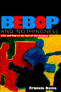 Bebop and Nothingness