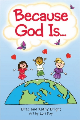Because God Is Awesome!: Discovering How Amazing He Really Is - Bright, Bill, and Bright, Brad, and Bright, Kathy