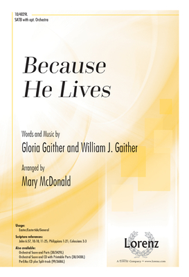 Because He Lives - Gaither, William J (Composer), and McDonald, Mary (Composer)