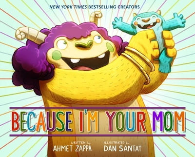 Because I'm Your Mom - Zappa, Ahmet