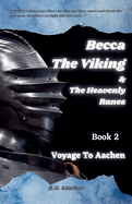 BeccaThe Viking & The Heavenly Runes Book 2 Voyage To Aachen