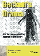 Beckett's Drama: Mis-Movements and the Aesthetics of Gesture