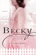 Becky: The Life and Loves of Becky Thatcher - Hart, Lenore