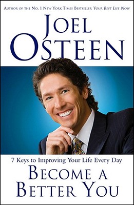 Become a Better You: 7 Keys to Improving Your Life Every Day - Osteen, Joel