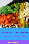 Become A Jr. Master Chef