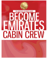 Become Emirates Cabin Crew: The Unofficial Jump Start Guide