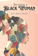 Becoming A Black Woman, 2nd Edition