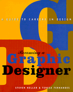 Becoming a Graphic Designer - Heller, Steven, and Fernandes, Teresa