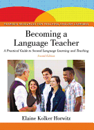 Becoming A Language Teacher: A Practical Guide to Second Language Learning and Teaching