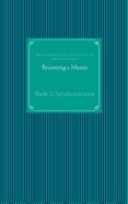 Becoming a Master: Book 2: Synchronization