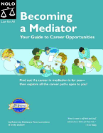 Becoming a Mediator: Your Guide to Career Opportunities - Lovenheim, Peter, and Dostow, Emily, and Doskow, Emily, Attorney