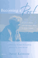 Becoming a Poet: Elizabeth Bishop with Marianne Moore and Robert Lowell