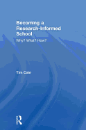 Becoming a Research-Informed School: Why? What? How?