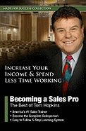 Becoming a Sales Pro: The Best of Tom Hopkins