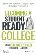 Becoming a Student-Ready College: A New Culture of Leadership for Student Success