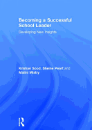 Becoming a Successful School Leader: Developing New Insights