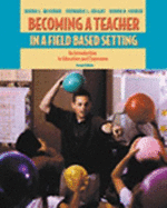 Becoming a Teacher in a Field-Based Setting: An Introduction to Education and Classrooms - Wiseman, Donna L, and Knight, Stephanie, and Cooner, Donna, Ed.D.