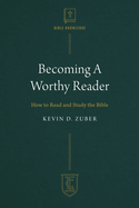 Becoming a Worthy Reader