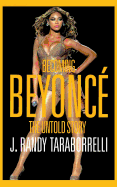 Becoming Beyonc: The Untold Story