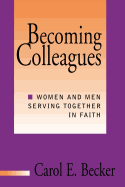 Becoming Colleagues: Men and Women Serving Together in Faith