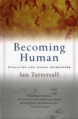 Becoming Human - Tattersall, Ian